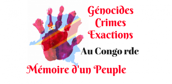 Génocides - Crimes - Exactions Au Congo RDC - Mémoire d'un Peuple
