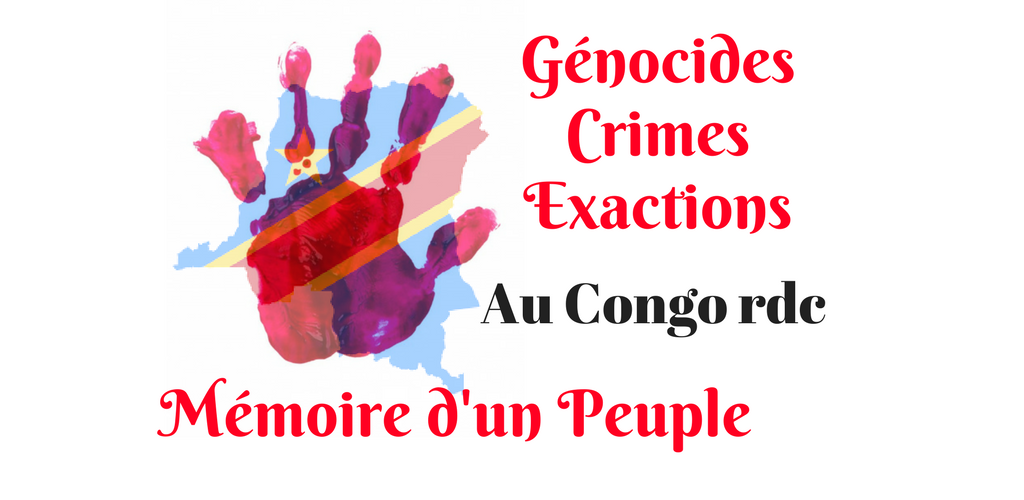 Génocides - Crimes - Exactions Au Congo RDC - Mémoire d'un Peuple
