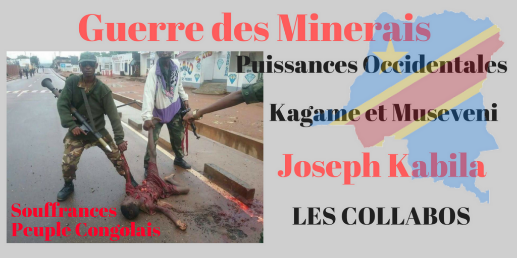 Guerre des minerais menée par les Puissances Occidentales au Congo RDC et souffrances du Peuple Congolais