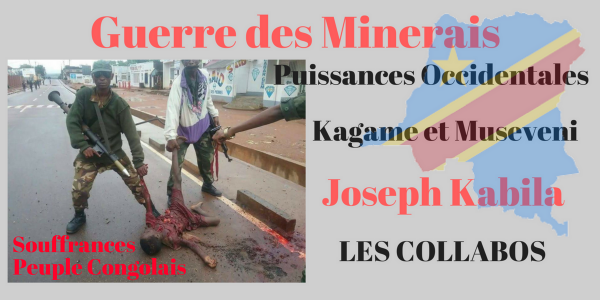 Guerre des minerais menée par les Puissances Occidentales au Congo RDC et souffrances du Peuple Congolais